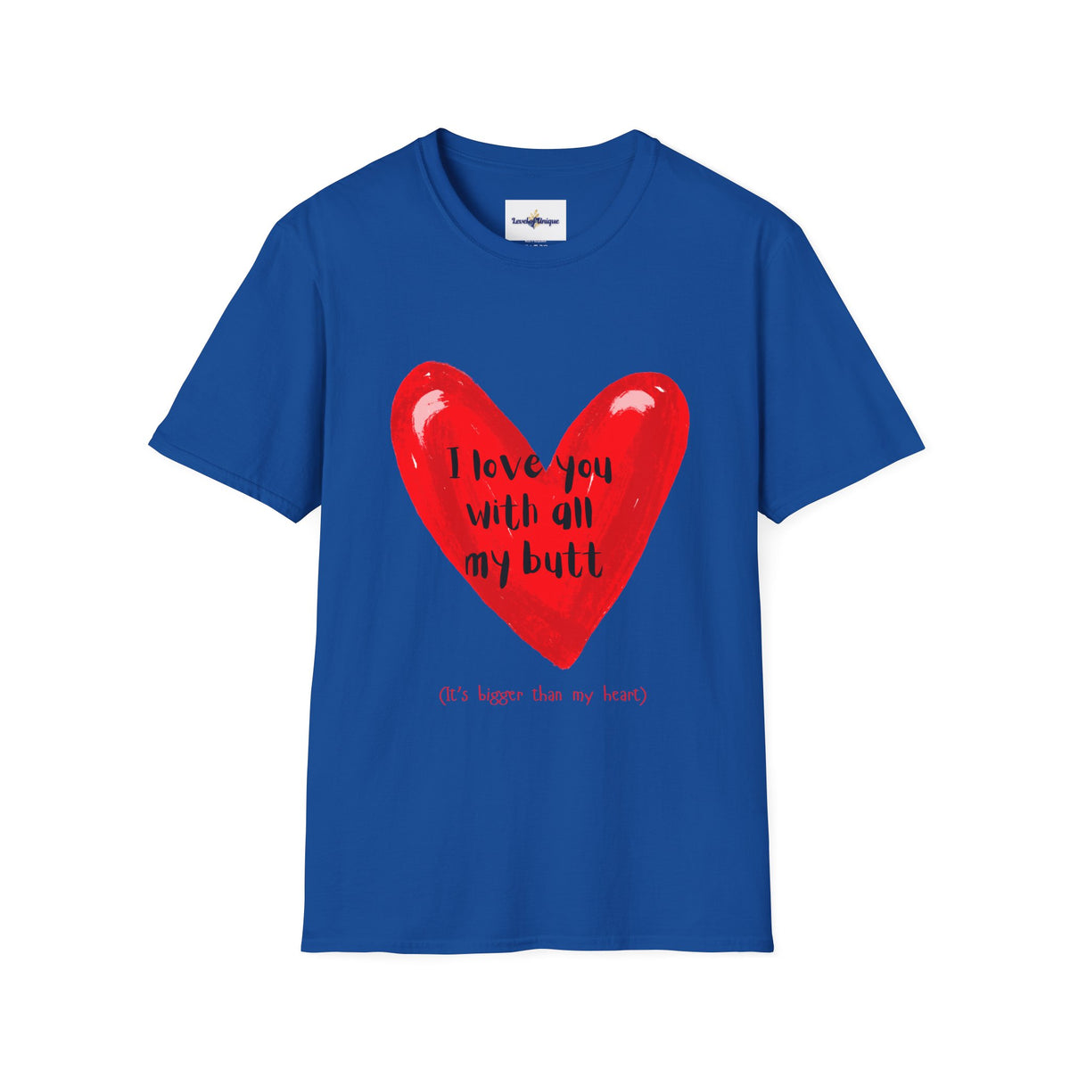I love you with all my butt T-Shirt | Red Heart Illustration