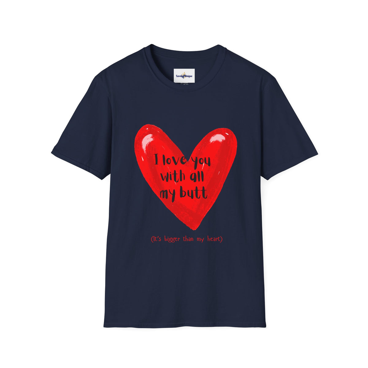 I love you with all my butt T-Shirt | Red Heart Illustration