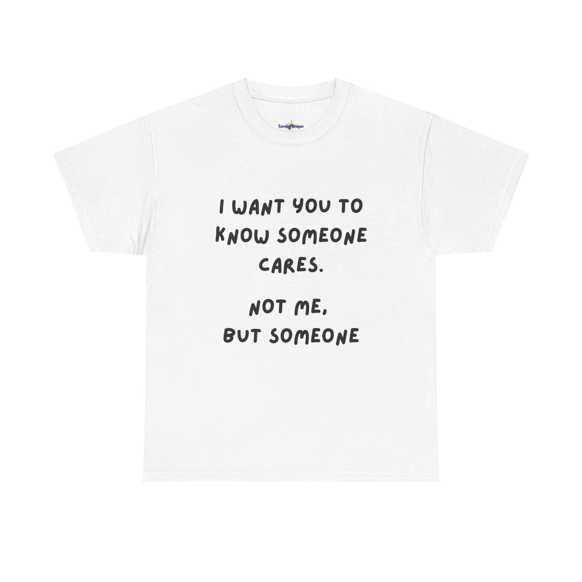 I Want You To Know Someone Cares tee | Text Graphic Shirt, Sarcastic Quote Tee